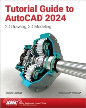 Tutorial Guide to AutoCAD 2024：2D Drawing, 3D Modeling