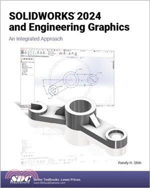 SOLIDWORKS 2024 and Engineering Graphics：An Integrated Approach