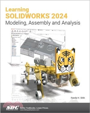 Learning SOLIDWORKS 2024：Modeling, Assembly and Analysis