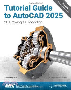 Tutorial Guide to AutoCAD 2025：2D Drawing, 3D Modeling