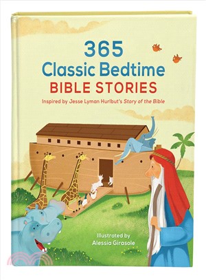 365 Classic Bedtime Bible Stories ─ Inspired by Jesse Lyman Hurlbut's Story of the Bible