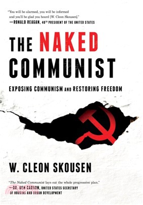 The Naked Communist：Exposing Communism and Restoring Freedom