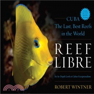Reef Libre ─ Cuba - The Last, Best Reefs in the World