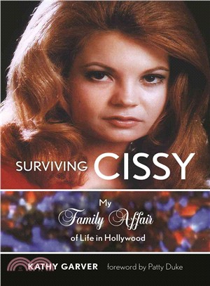 Surviving Cissy ─ My Family Affair of Life in Hollywood