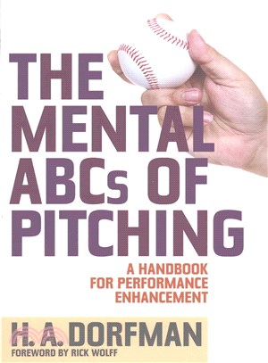 The Mental ABCs of Pitching ─ A Handbook for Performance Enhancement