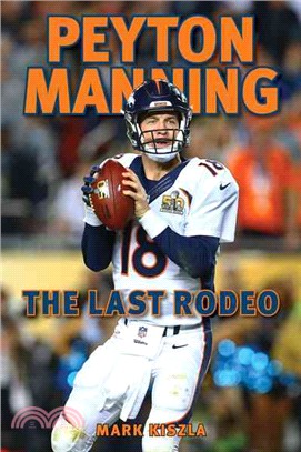 Peyton Manning ─ The Last Rodeo