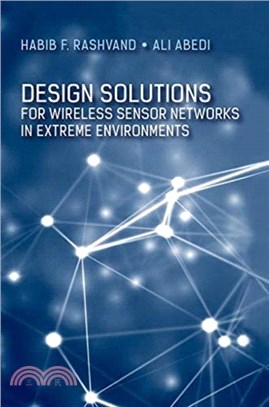 Design Solutions for Wireless Sensor Networks in Extreme Environments