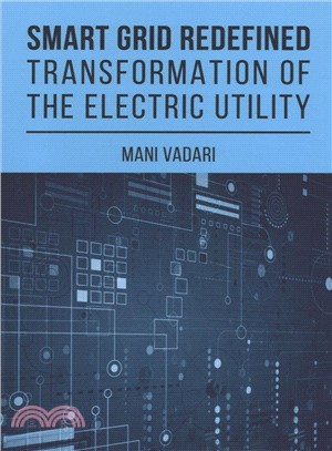 Smart Grid Redefined ― The Transformed Electric Utility