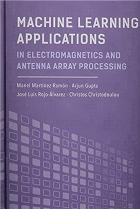 Machine Learning Applications in Electromagnetics and Antenna Array Processing