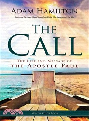 The Call ─ The Life and Message of the Apostle Paul