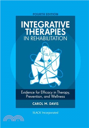 Integrative Therapies in Rehabilitation ─ Evidence for Efficacy in Therapy, Prevention, and Wellness