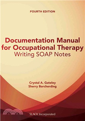 Documentation Manual for Occupational Therapy ─ Writing SOAP Notes