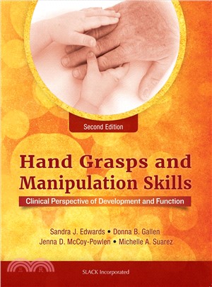 Hand Grasps and Manipulation Skills ─ Clinical Perspective of Development and Function