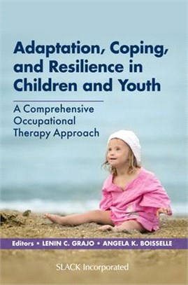 Adaptation, Coping, and Resilience in Children and Youth: A Comprehensive Occupational Therapy Approach