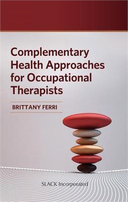Complementary and Alternative Modalities for Occupational Therapists