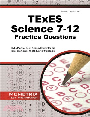 Texes Science 7-12 Practice Questions ― Texes Practice Tests and Exam Review for the Texas Examinations of Educator Standards