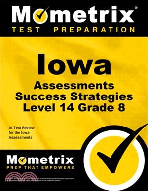 Iowa Assessments Success Strategies Level 14 Grade 8 ― Ia Test Review for the Iowa Assessments
