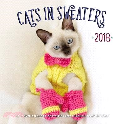Cats in Sweaters 2018 Calendar
