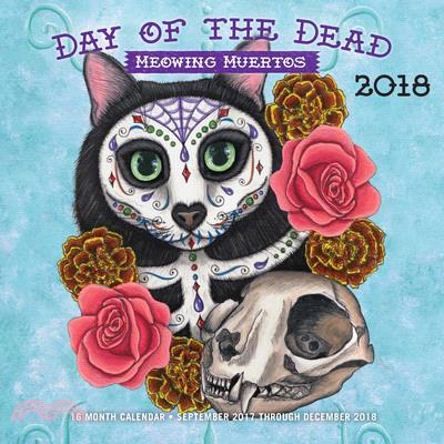 Day of the Dead Meowing Muertos 2018 Calendar
