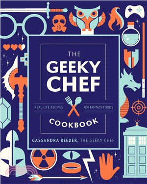 The Geeky Chef Cookbook: Real-Life Recipes for Your Favorite Fantasy Foods