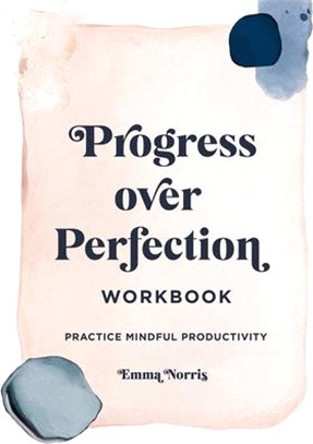 Progress Over Perfection Workbook: Gift Edition: Practice Mindful Productivity