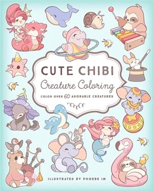 Cute Chibi Creature Coloring: Color Over 60 Adorable Creatures