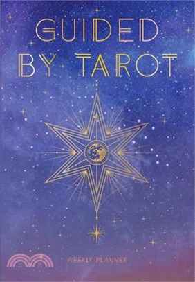 Guided by Tarot: Undated Weekly and Monthly Planner