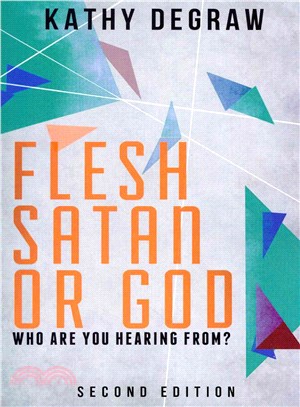 Flesh, Satan or God ― Who Are You Hearing From?