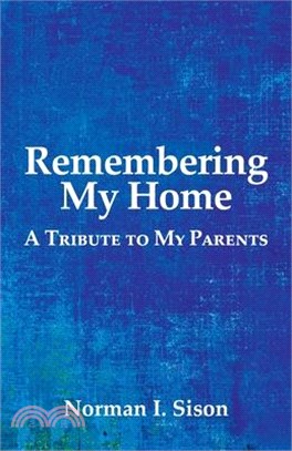 Remembering My Home: A Tribute to My Parents