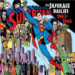 Superman: The Silver Age Newspaper Dailies Volume 3: 1963-1966