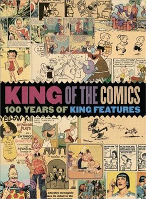 King of the Comics: One Hundred Years of King Features Syndicate