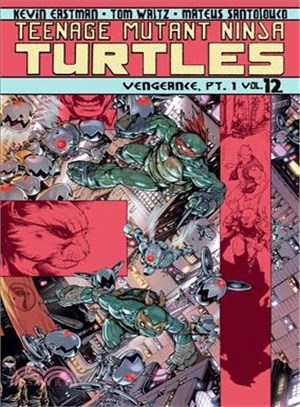 Teenage Mutant Ninja Turtles 12 ─ Vengeance