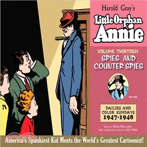 The Complete Little Orphan Annie ─ Spies and Counterspies: Daily and Sunday Comics 1947-1948