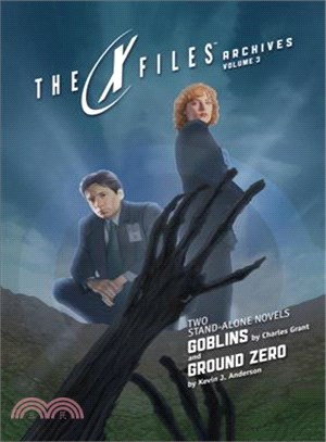 X-Files Archives Volume 3: Goblins & Ground Zero