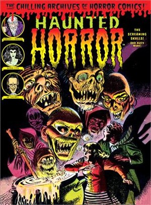 The Chilling Archives of Horror Comics! 21 ─ Haunted Horror
