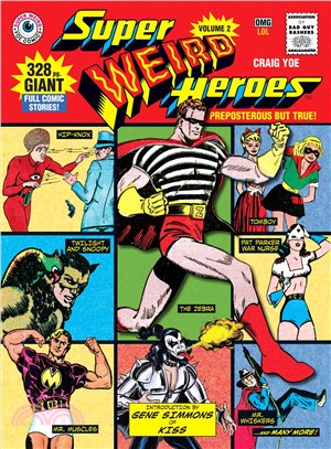 Super Weird Heroes ─ Preposterous but True!