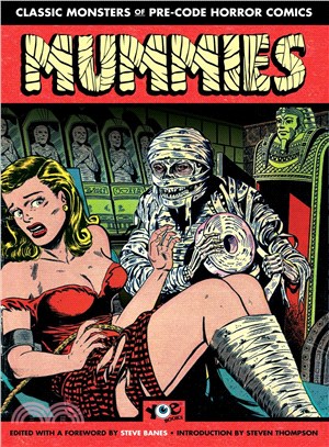 Mummies! ─ Classic Monsters of Pre-code Horror Comics