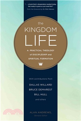 The Kingdom Life ─ A Practical Theology of Discipleship and Spiritual Formation