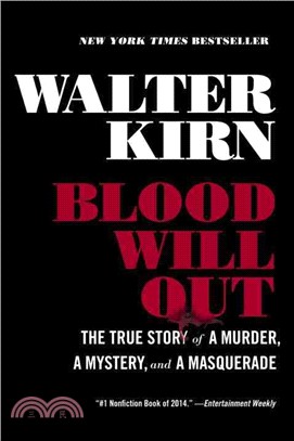 Blood Will Out ─ The True Story of a Murder, A Mystery, and A Masquerade