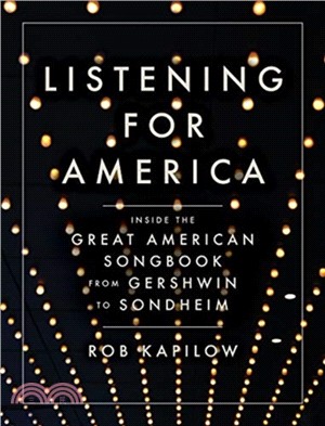 Listening for America ― Inside the Great American Songbook from Gershwin to Sondheim