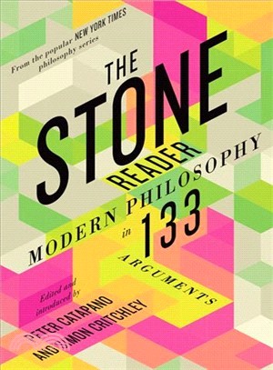 The Stone Reader ─ Modern Philosophy in 133 Arguments
