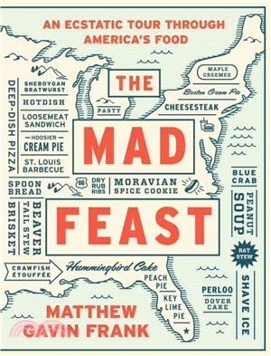 The Mad Feast ─ An Ecstatic Tour Through America's Food