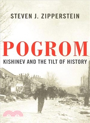 Pogrom ─ Kishinev and the Tilt of History