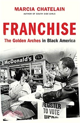 Franchise ― The Golden Arches in Black America