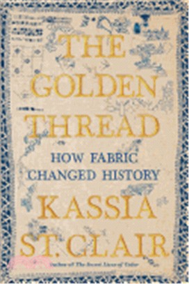 The Golden Thread ― How Fabric Changed History