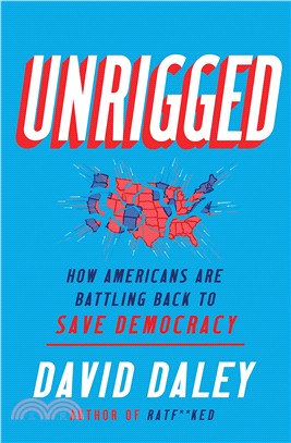 Unrigged ― How Americans Are Battling Back to Save Democracy