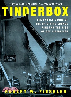 Tinderbox ― The Untold Story of the Up Stairs Lounge Fire and the Rise of Gay Liberation