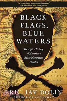 Black Flags, Blue Waters ― The Epic History of America's Most Notorious Pirates