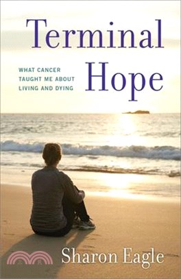 Terminal Hope ― What Cancer Taught Me About Living and Dying