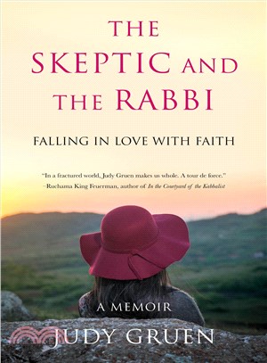 The Skeptic and the Rabbi ― Falling in Love With Faith